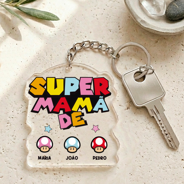 Porta-chaves Super Mãe com Nomes Personalizados Porta-chaves Super Mãe com Nomes Personalizados